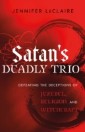 Satan's Deadly Trio