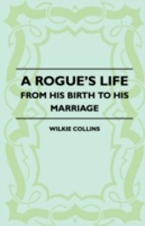 Rogue's Life - From His Birth to His Marriage