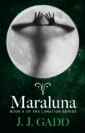 Maraluna: Book 4 in the Lunation series