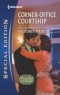 Corner-Office Courtship (Mills & Boon Silhouette)