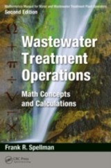 Mathematics Manual for Water and Wastewater Treatment Plant Operators: Wastewater Treatment Operations