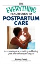 Everything Health Guide To Postpartum Care