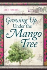 Growing Up Under the Mango Tree