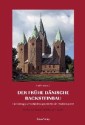 Studien zur Backsteinarchitektur / Der frühe dänische Backsteinbau
