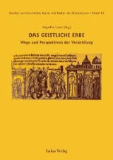 Studien zur Geschichte, Kunst und Kultur der Zisterzienser / Das geistliche Erbe