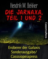 Die Jarnaxa, Teil 1 und 2