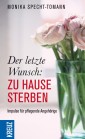 Der letzte Wunsch: Zu Hause sterben