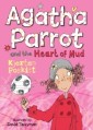 Agatha Parrot and the Heart of Mud