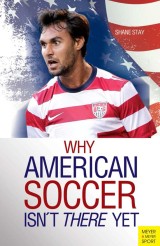 Why American Soccer Isn't There Yet