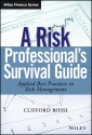 A Risk Professional�s Survival Guide