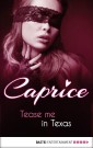 Tease me in Texas - Caprice