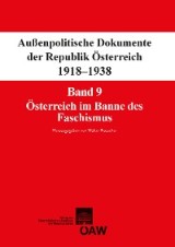 Fontes rerum Austriacarum. Österreichische Geschichtsquellen / Außenpolitische Dokumente der Republik Österreich 1918-1938