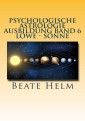 Psychologische Astrologie - Ausbildung Band 6 Löwe - Sonne