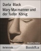 Mary Macmanner und der Tudor  König