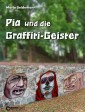 Pia und die Graffiti-Geister