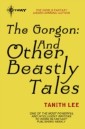 Gorgon: And Other Beastly Tales