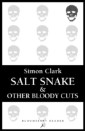 Salt Snake and Other Bloody Cuts