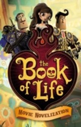 Book of Life Movie Novelization