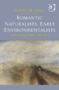 Romantic Naturalists, Early Environmentalists