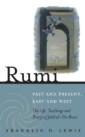 Rumi - Past and Present, East and West