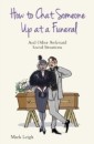 How To Chat Someone Up At A Funeral - And Other Awkward Social Situations