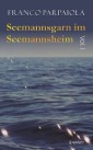 Seemannsgarn im Seemannsheim: Vol. I