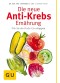 Die neue Anti-Krebs-Ernährung