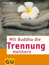 Mit Buddha die Trennung meistern