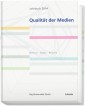 Jahrbuch Qualität der Medien 2014
