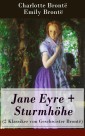 Jane Eyre + Sturmhöhe (2 Klassiker von Geschwister Brontë)