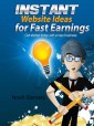 Instant Website Ideas for Fast Earnings