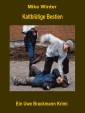 Kaltblütige Bestien. Mike Winter Kriminalserie, Band 11. Spannender Kriminalroman über Verbrechen, Mord, Intrigen und Verrat.