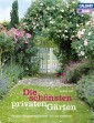 Die schönsten privaten Gärten - eBook
