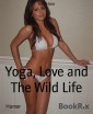 Yoga, Love and The Wild Life