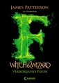 Witch & Wizard (Band 3) - Verborgenes Feuer