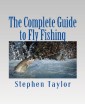 The Complete Guide to Fly Fishing