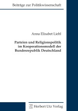 Parteien und Religionspolitik im Kooperationsmodell der Bundesrepublik Deutschland