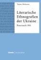 Literarische Ethnografien der Ukraine