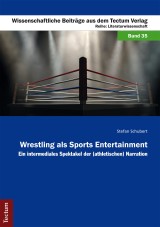 Wrestling als Sports Entertainment