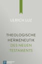 Theologische Hermeneutik des Neuen Testaments