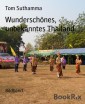 Wunderschönes, unbekanntes Thailand