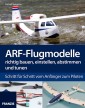 ARF-Flugmodelle richtig bauen, einstellen, abstimmen und tunen