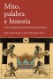 Mito, palabra e historia en la tradición literaria latinoamericana