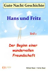 Gute-Nacht-Geschichte: Hans und Fritz - Der Beginn einer wundervollen Freundschaft