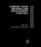 Foreign Trade Reforms and Development Strategy