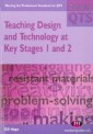 Teaching Design and Technology at Key Stages 1 and 2