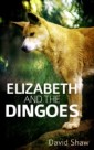 Elizabeth and the Dingoes
