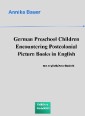 German Preschool Children Encountering Postcolonial Picture Books in English