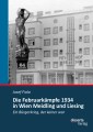 Die Februarkämpfe 1934 in Wien Meidling und Liesing: Ein Bürgerkrieg, der keiner war