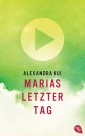 Marias letzter Tag